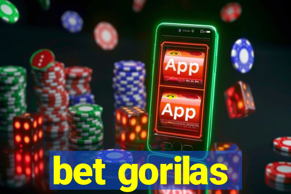 bet gorilas